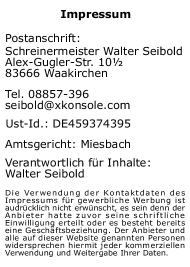 Impressum Walter Seibold Schreinermeister 83666 Waakirchen